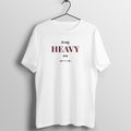 In My Heavy Era White gym t shirt front