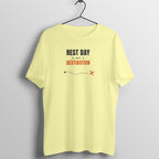 Rest Day Is Not A Destination Butter Yellow gym t shirt front