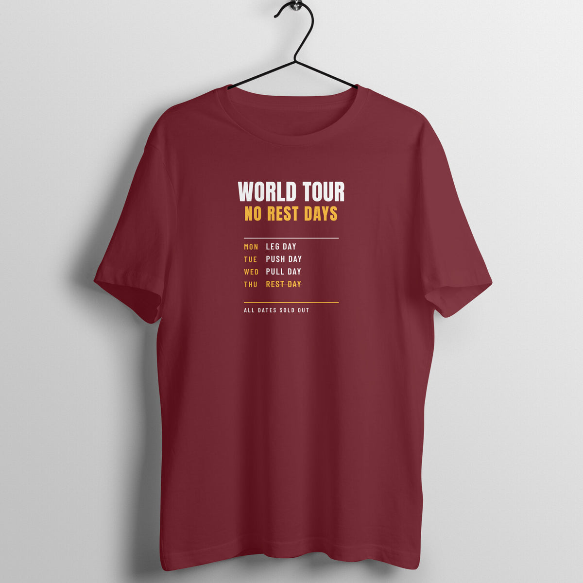 World Tour No Rest Days Maroon gym t shirt front
