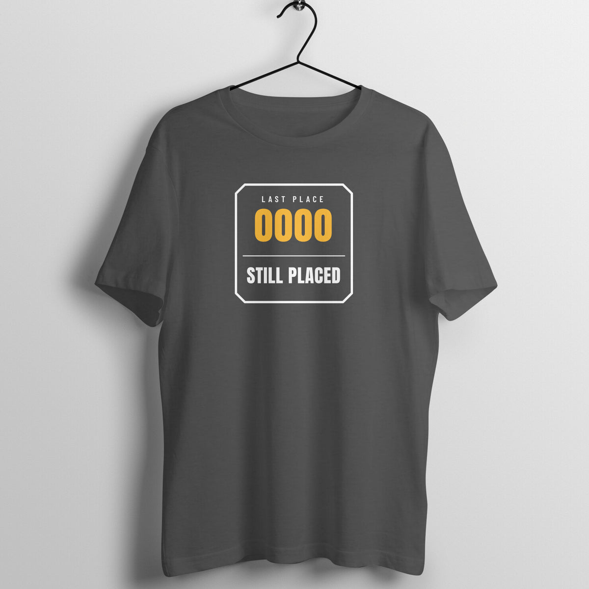 Last Place Still Placed Charcoal Grey gym t shirt front