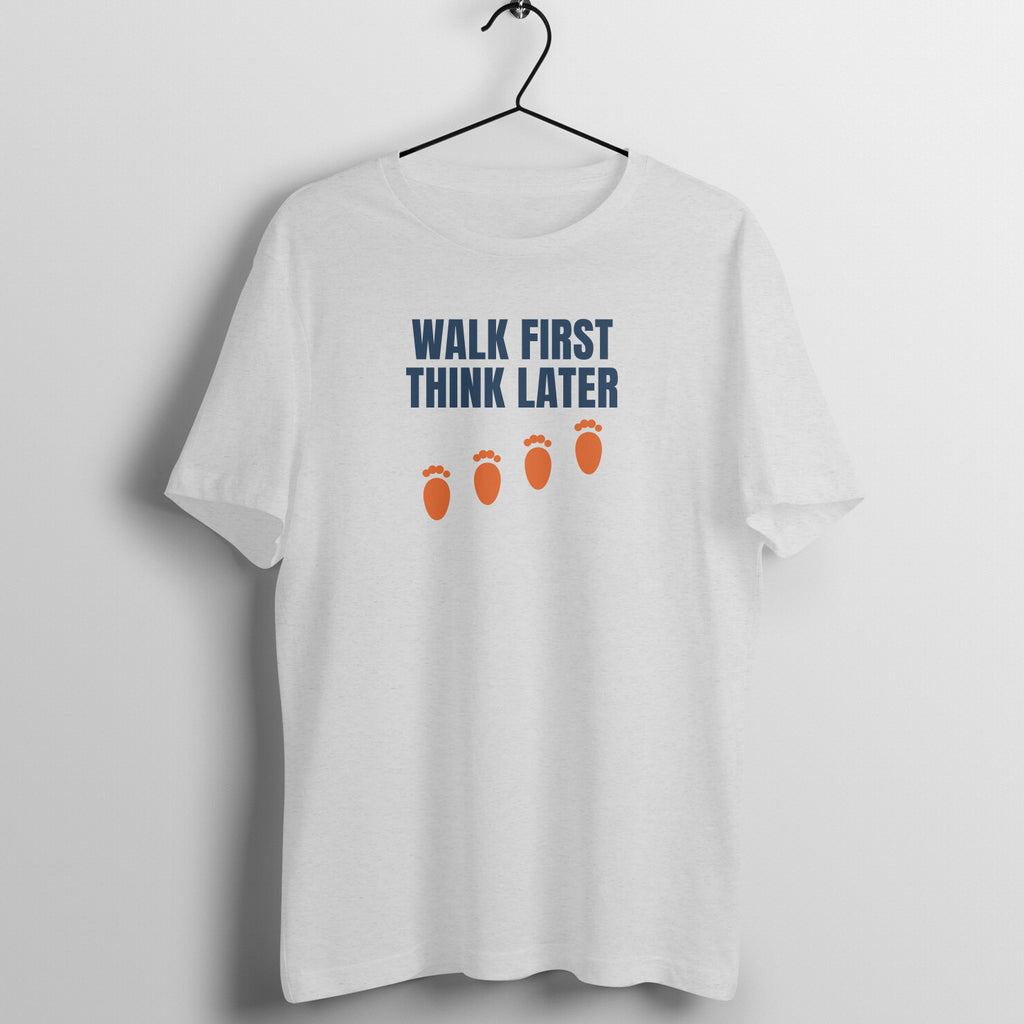 Walk First Think Later Melange Grey gym t shirt front