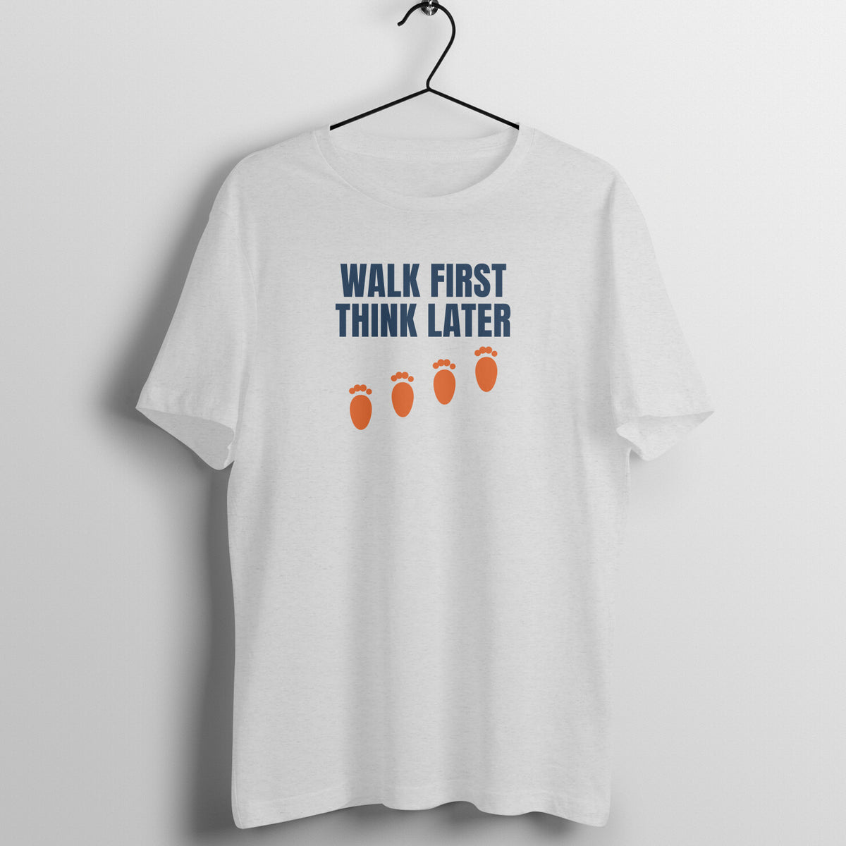 Walk First Think Later Melange Grey gym t shirt front