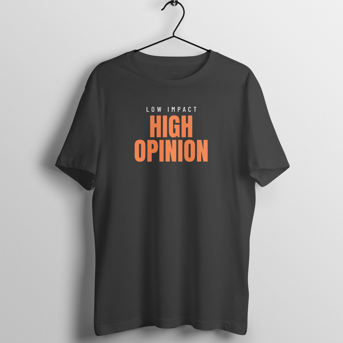 Low Impact High Opinion Black gym t shirt front