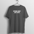 Nothing Fancy Just Steps Charcoal Grey gym t shirt front
