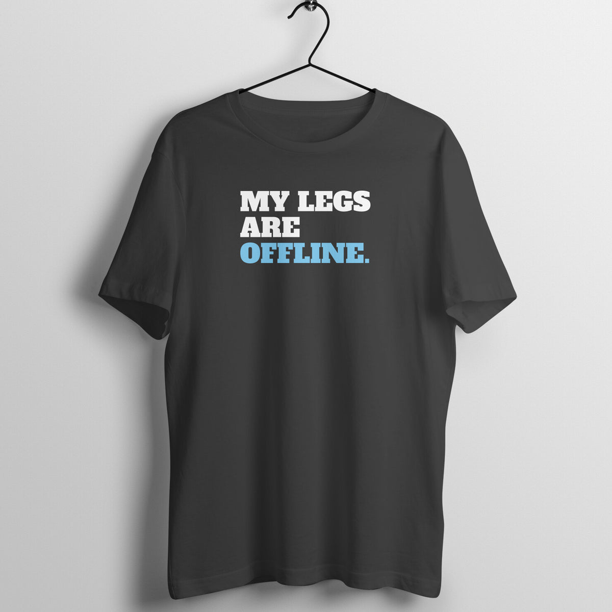 My Legs Are Offline Black gym t shirt front