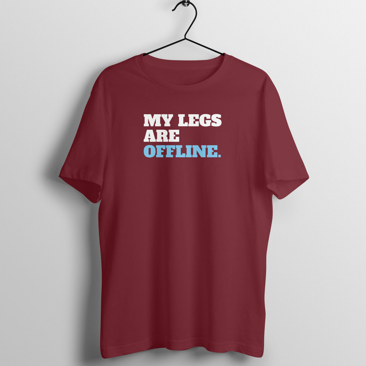 My Legs Are Offline Maroon gym t shirt front