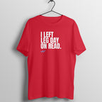 Left On Read Red gym t shirt front
