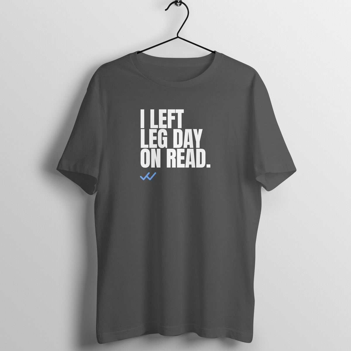 Left On Read Charcoal Grey gym t shirt front