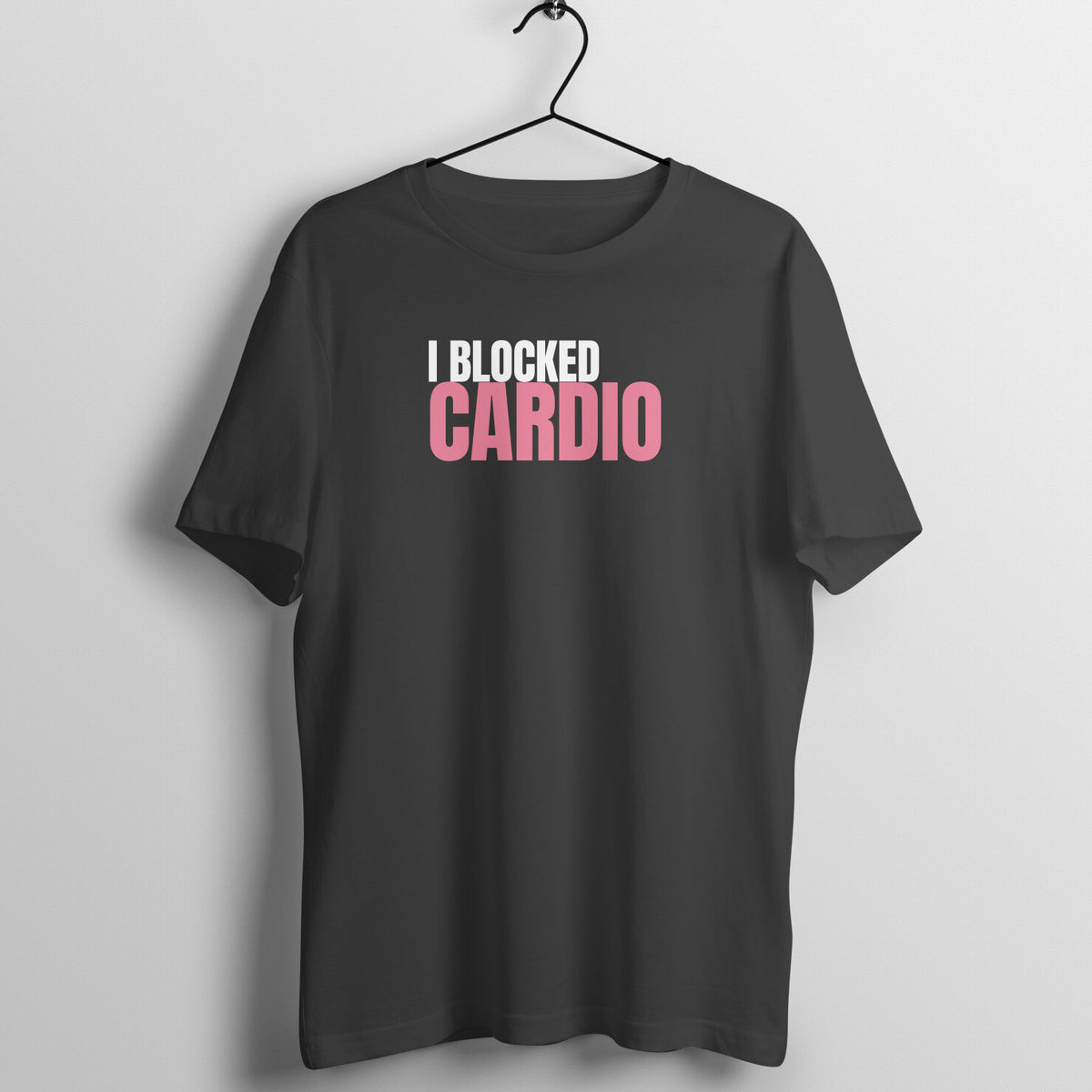 I Blocked Cardio Black gym t shirt front