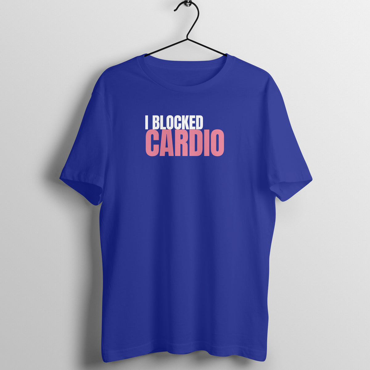 I Blocked Cardio Royal Blue gym t shirt front