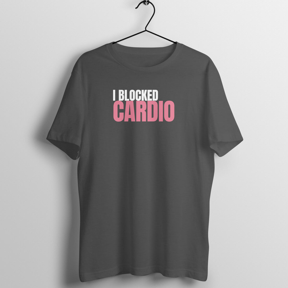 I Blocked Cardio Charcoal Grey gym t shirt front