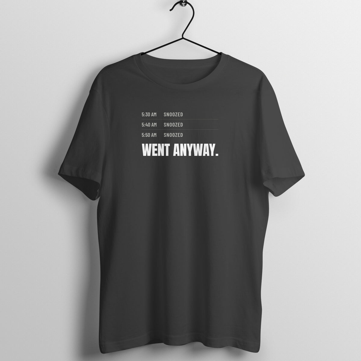 Went Anyway Black gym t shirt front