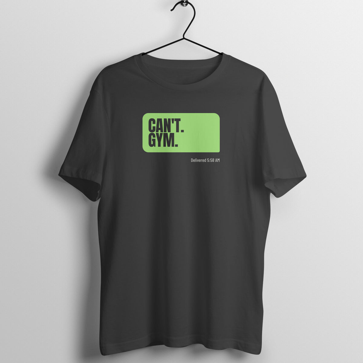 Can't. Gym. Black gym t shirt front